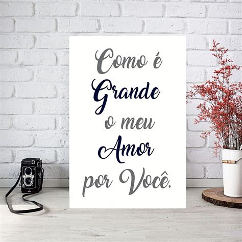 Como É Grande o Meu Amor Por Você .
